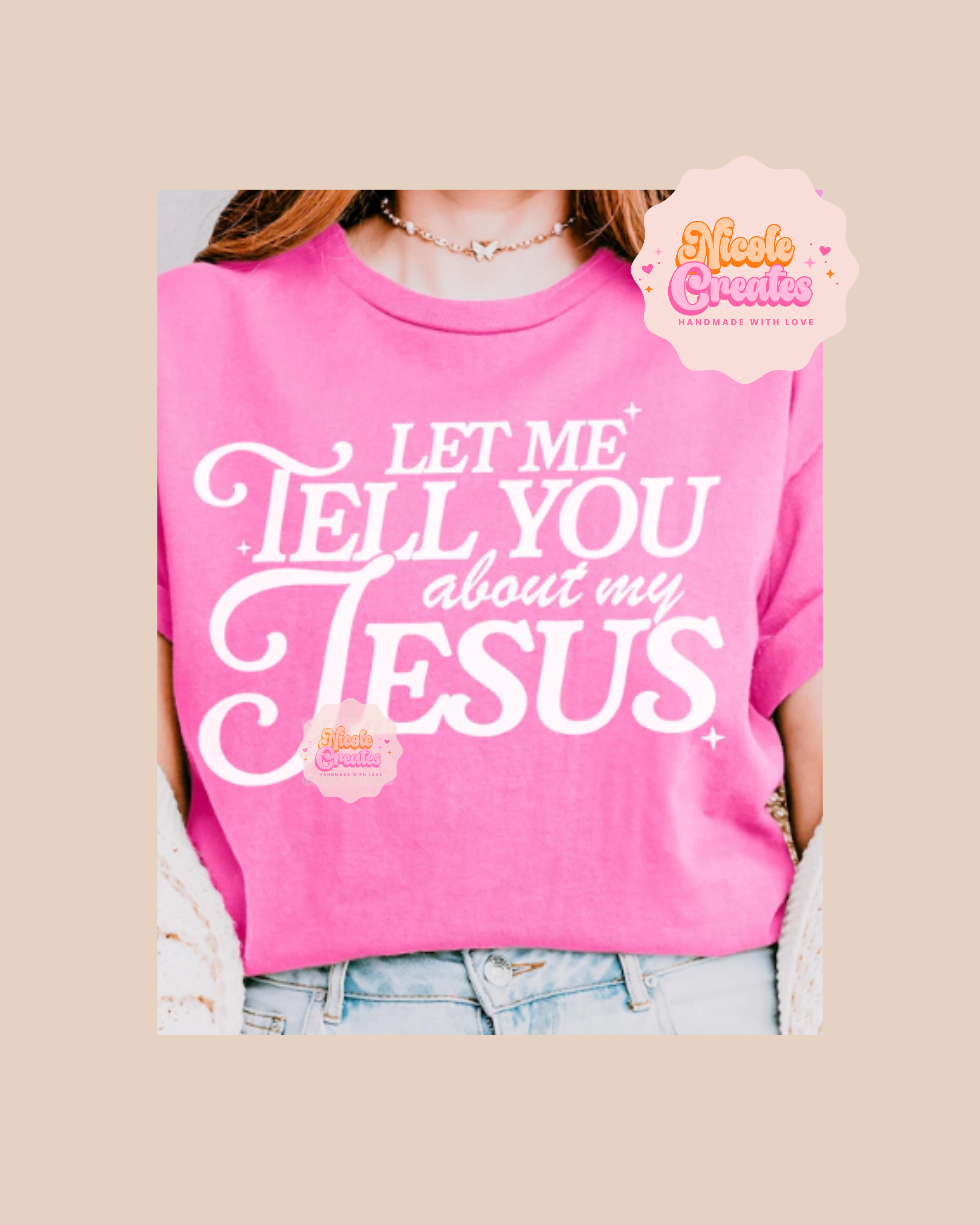 Let Me Tell You About My Jesus