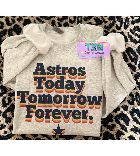 Astros Today Tomorrow FOREVER Sweater